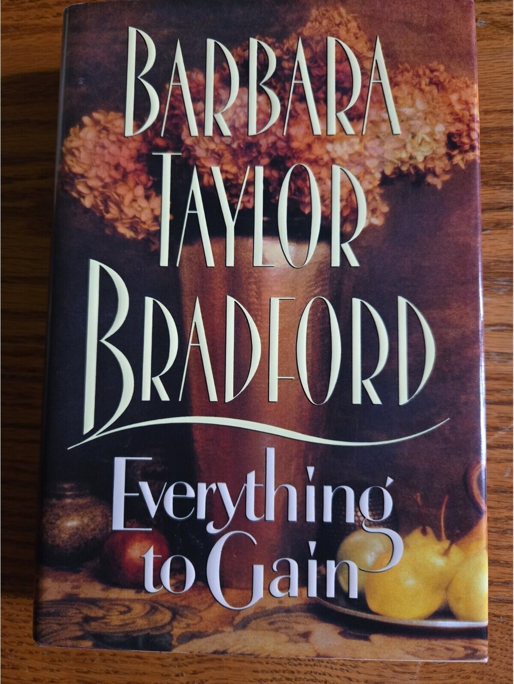 Everything to Gain by Barbara Taylor Bradford (1994, Hardcover)